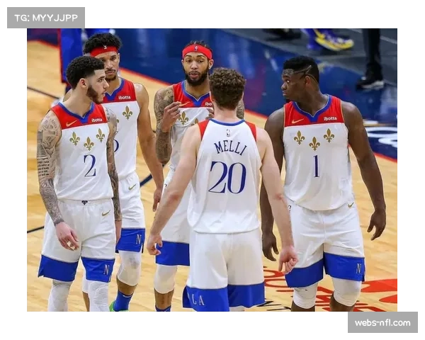 鹈鹕队宣布开发新战术手册，强调“4-out-1-in”进攻站位